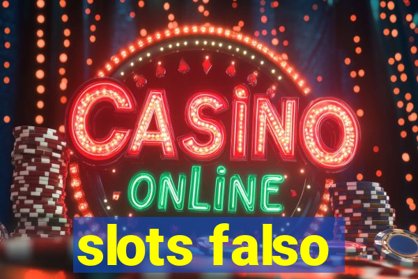 slots falso